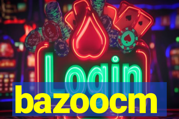 bazoocm