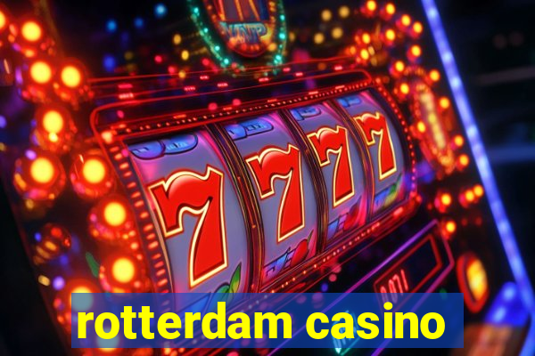 rotterdam casino