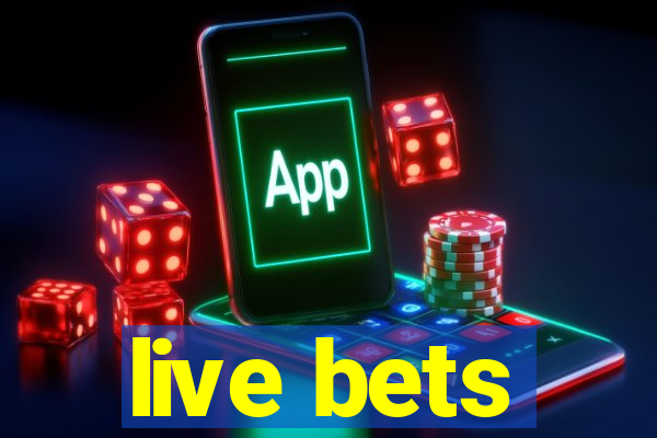 live bets