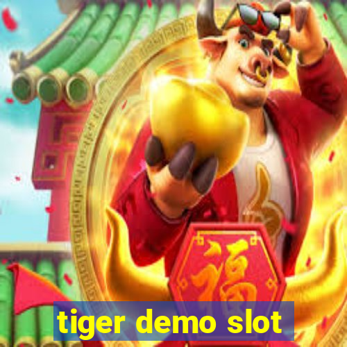 tiger demo slot