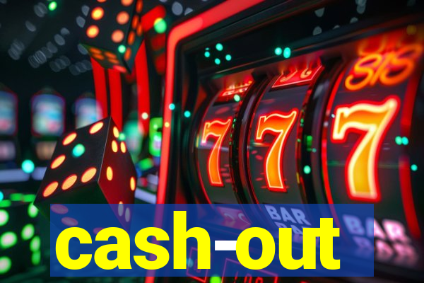 cash-out