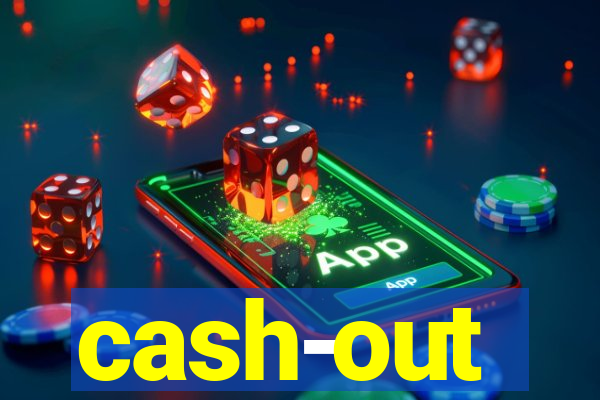 cash-out