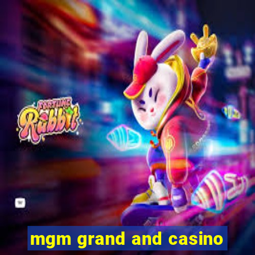 mgm grand and casino