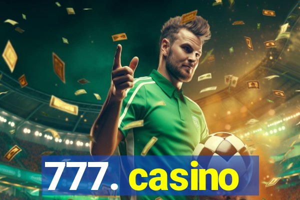 777. casino