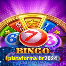 plataforma br2024