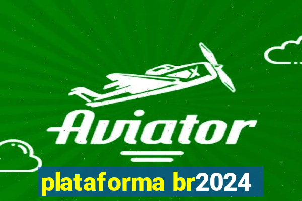 plataforma br2024