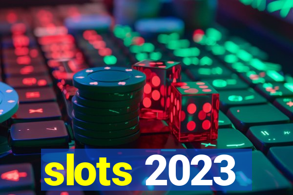 slots 2023