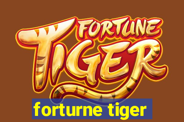 forturne tiger