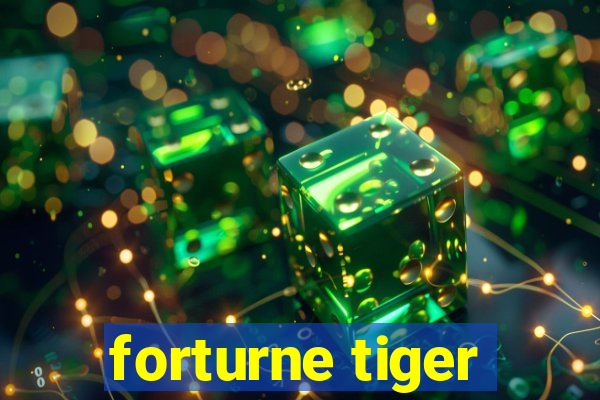 forturne tiger