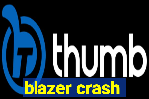 blazer crash