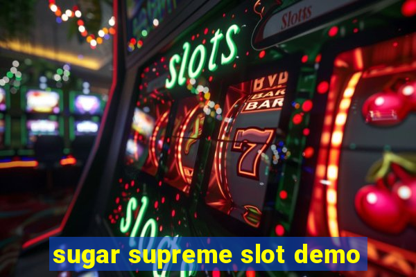 sugar supreme slot demo