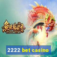 2222 bet casino