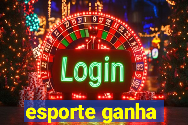 esporte ganha