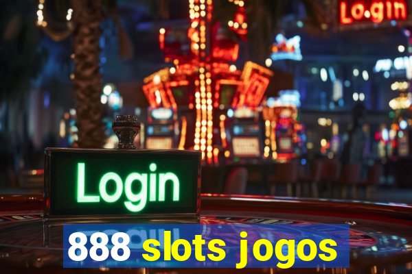 888 slots jogos