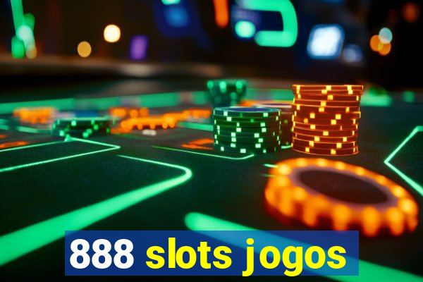 888 slots jogos