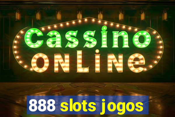 888 slots jogos