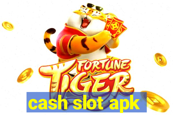 cash slot apk