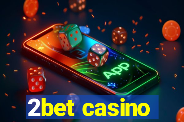 2bet casino