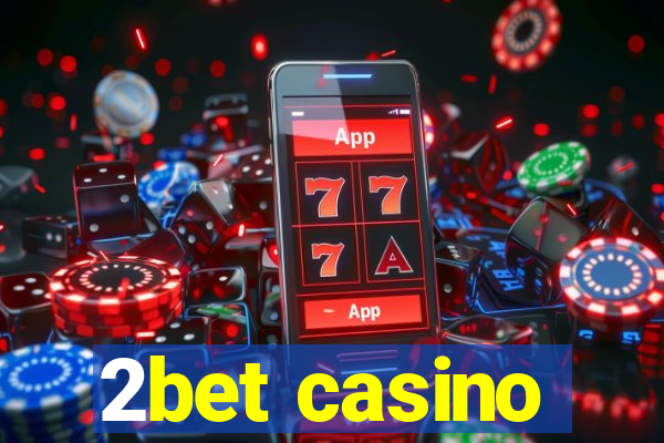 2bet casino