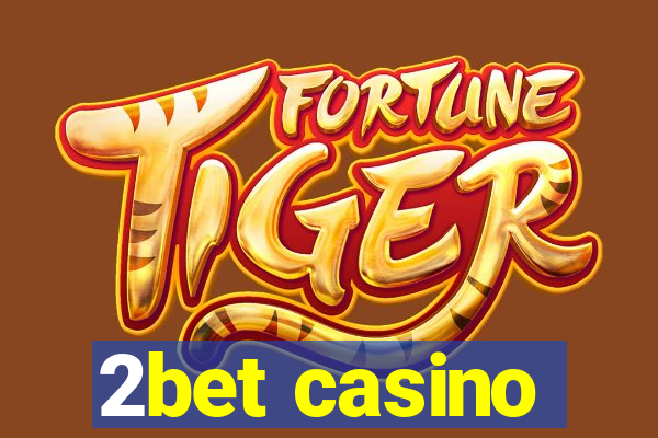 2bet casino