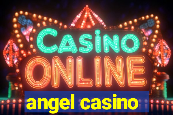 angel casino