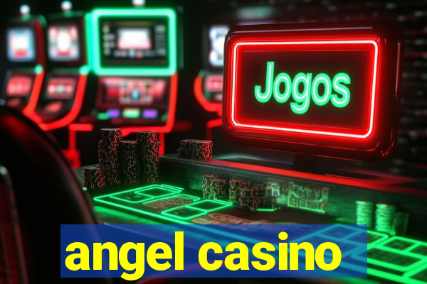 angel casino