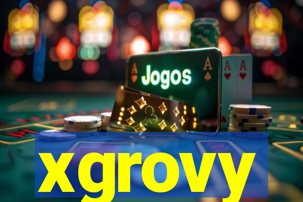 xgrovy