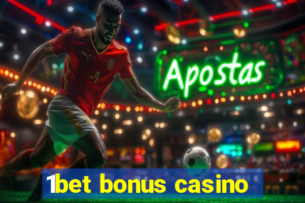 1bet bonus casino