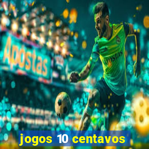 jogos 10 centavos