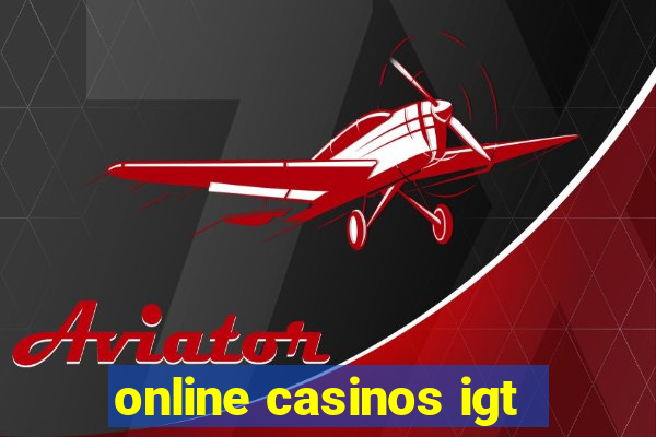 online casinos igt