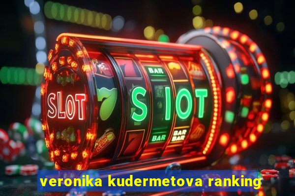 veronika kudermetova ranking