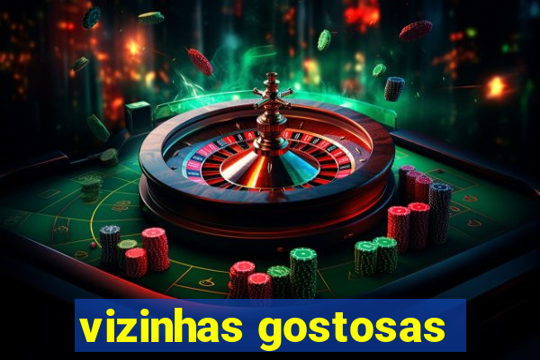 vizinhas gostosas