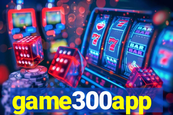 game300app