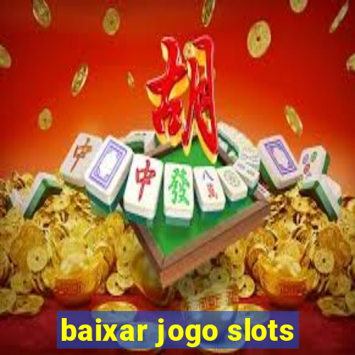 baixar jogo slots