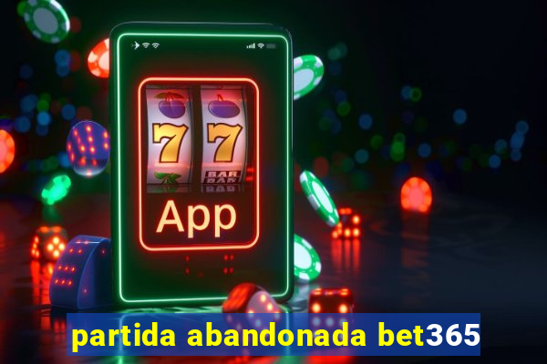 partida abandonada bet365