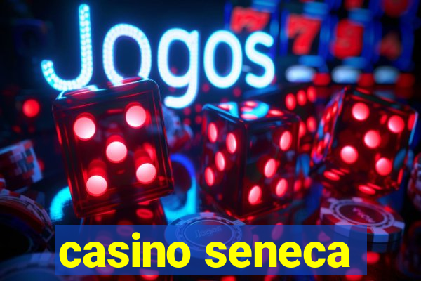 casino seneca