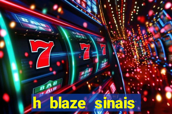 h blaze sinais double crash