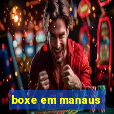 boxe em manaus