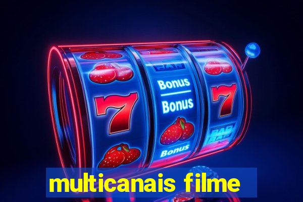 multicanais filme