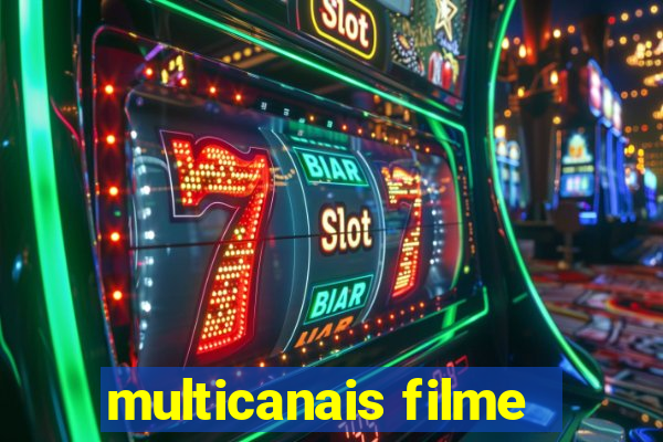 multicanais filme