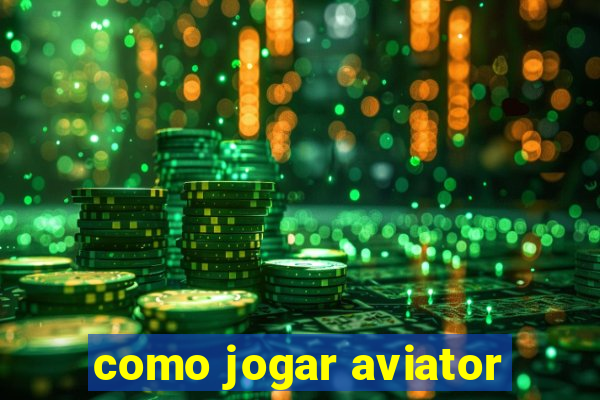 como jogar aviator