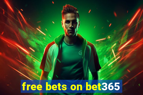 free bets on bet365