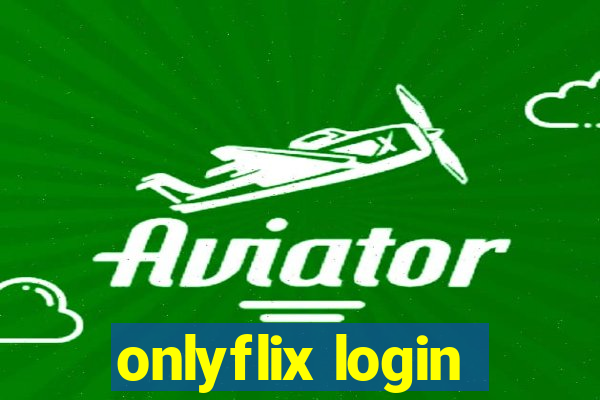 onlyflix login