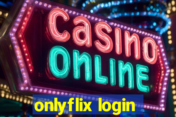 onlyflix login