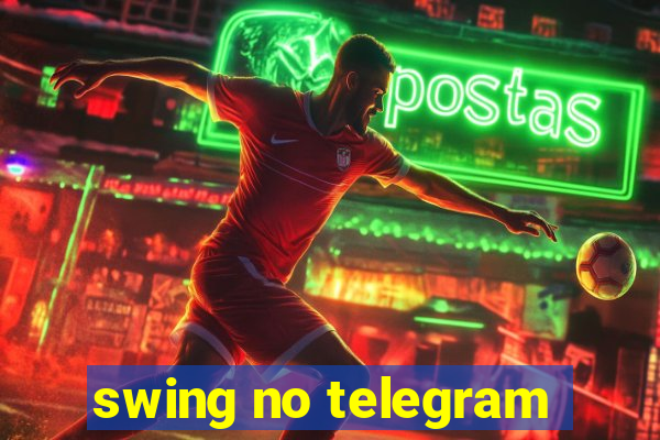 swing no telegram