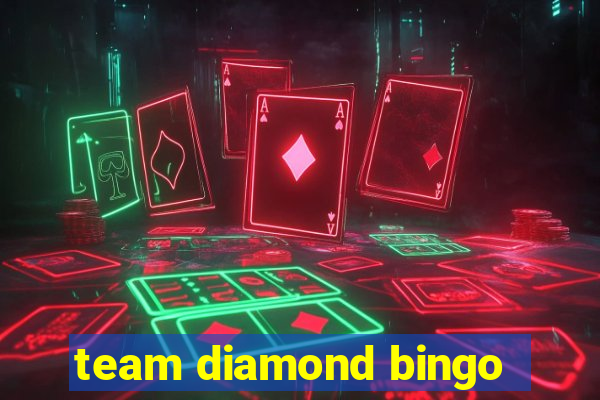 team diamond bingo