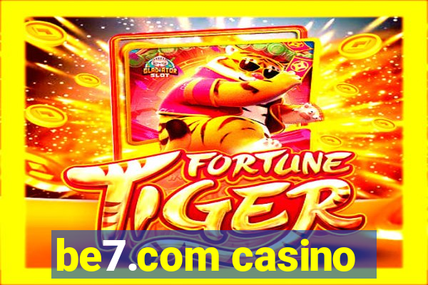 be7.com casino