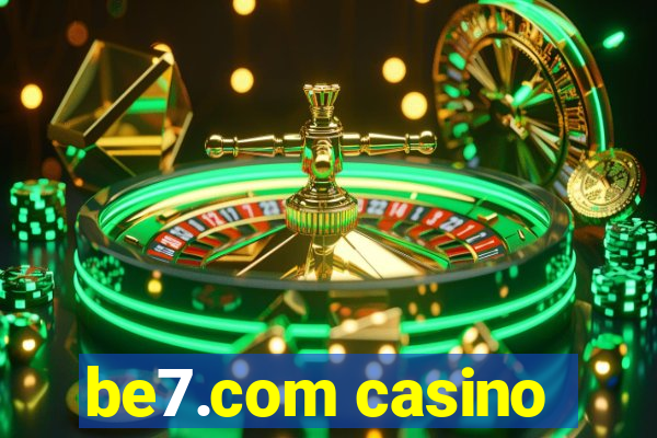 be7.com casino