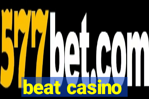 beat casino