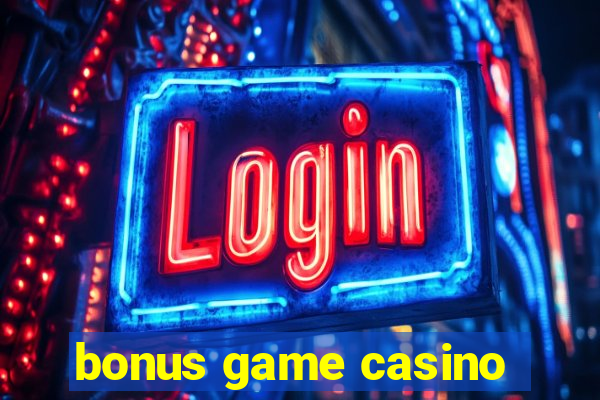 bonus game casino